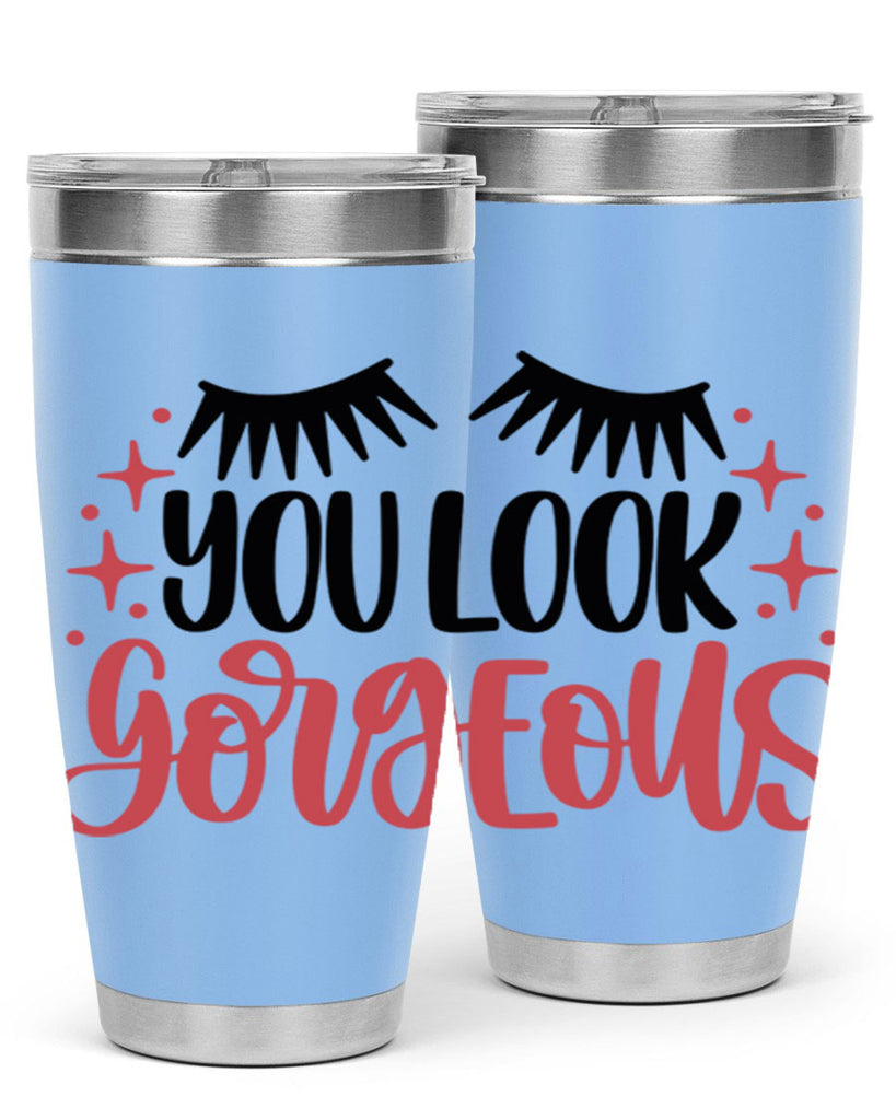 You Look Gorgeous Style 3#- make up- Tumbler