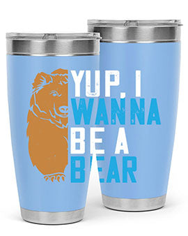 Yup, I wanna be a bear 36#- Bears- Tumbler