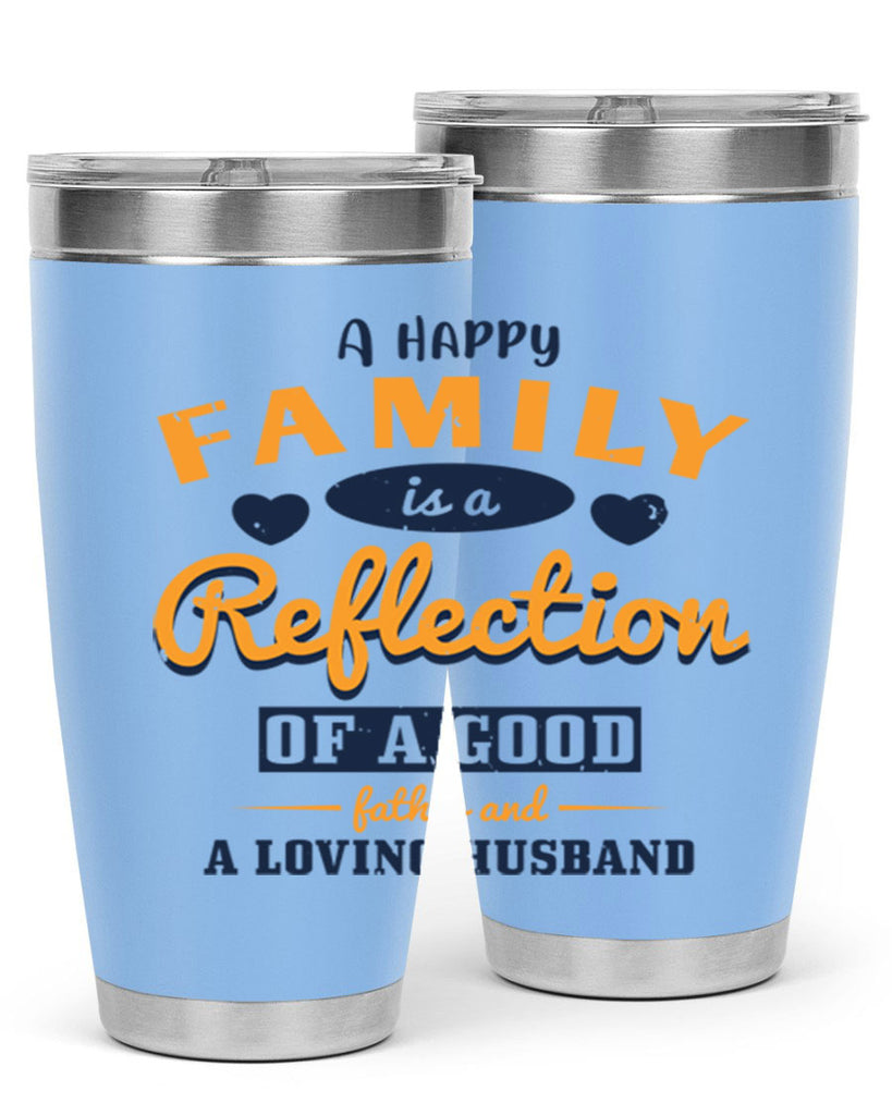 a happy family is a reflection 270#- fathers day- Tumbler