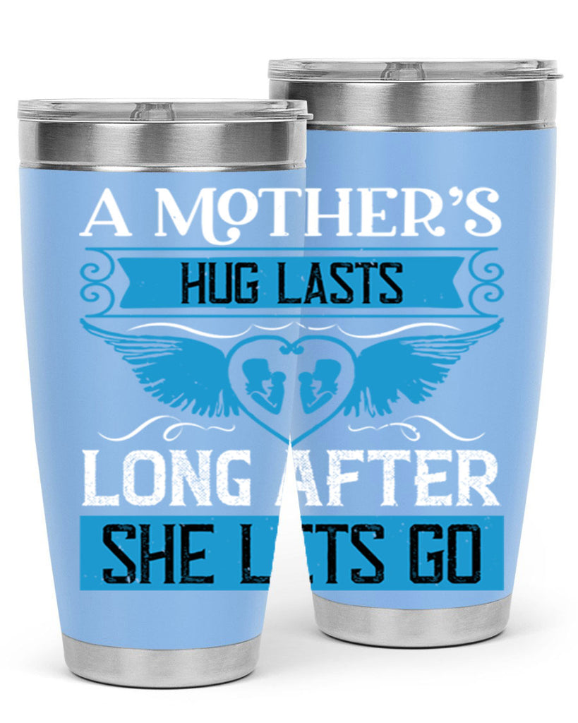 a mother’s hug lasts long 2#- mothers day- Tumbler
