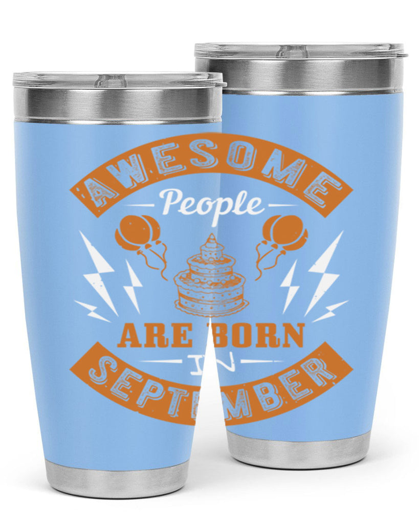 awesome people are born in September Style 17#- birthday- tumbler