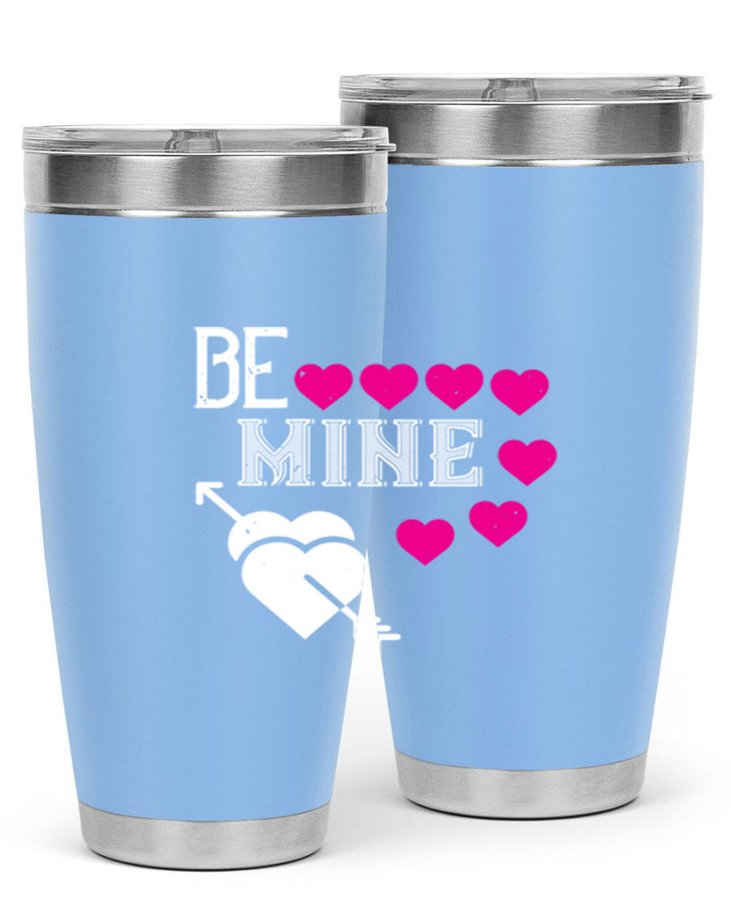 be mine 68#- valentines day- Tumbler