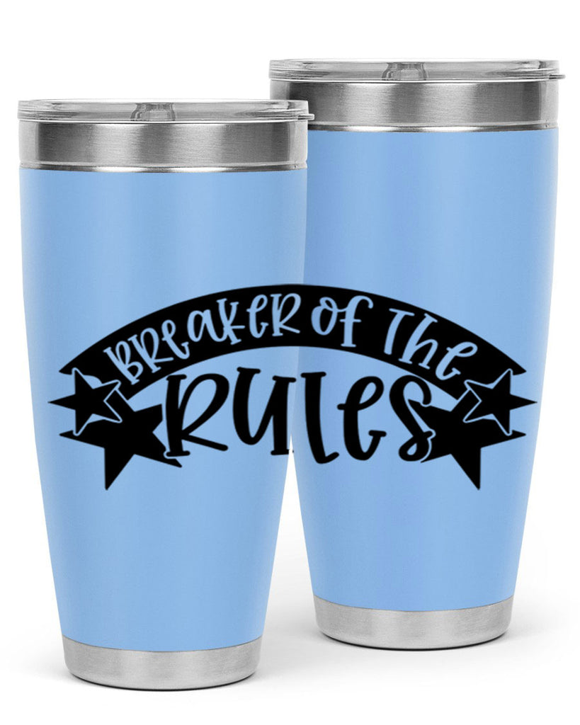 breaker of the rules 69#- fathers day- Tumbler