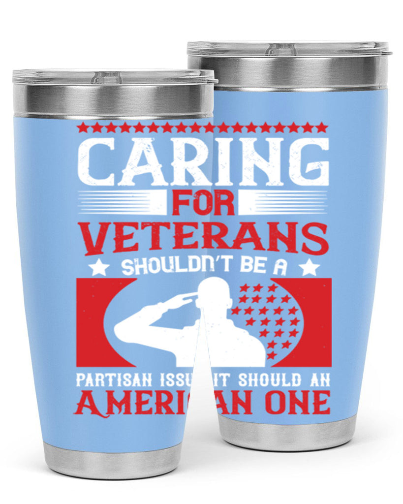 caring for veterans shouldn’t be a partisan issue it should an american one 68#- Veterns Day- Tumbler