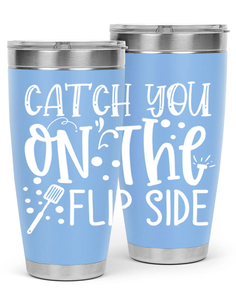 catch you on the flipside 50#- kitchen- Tumbler