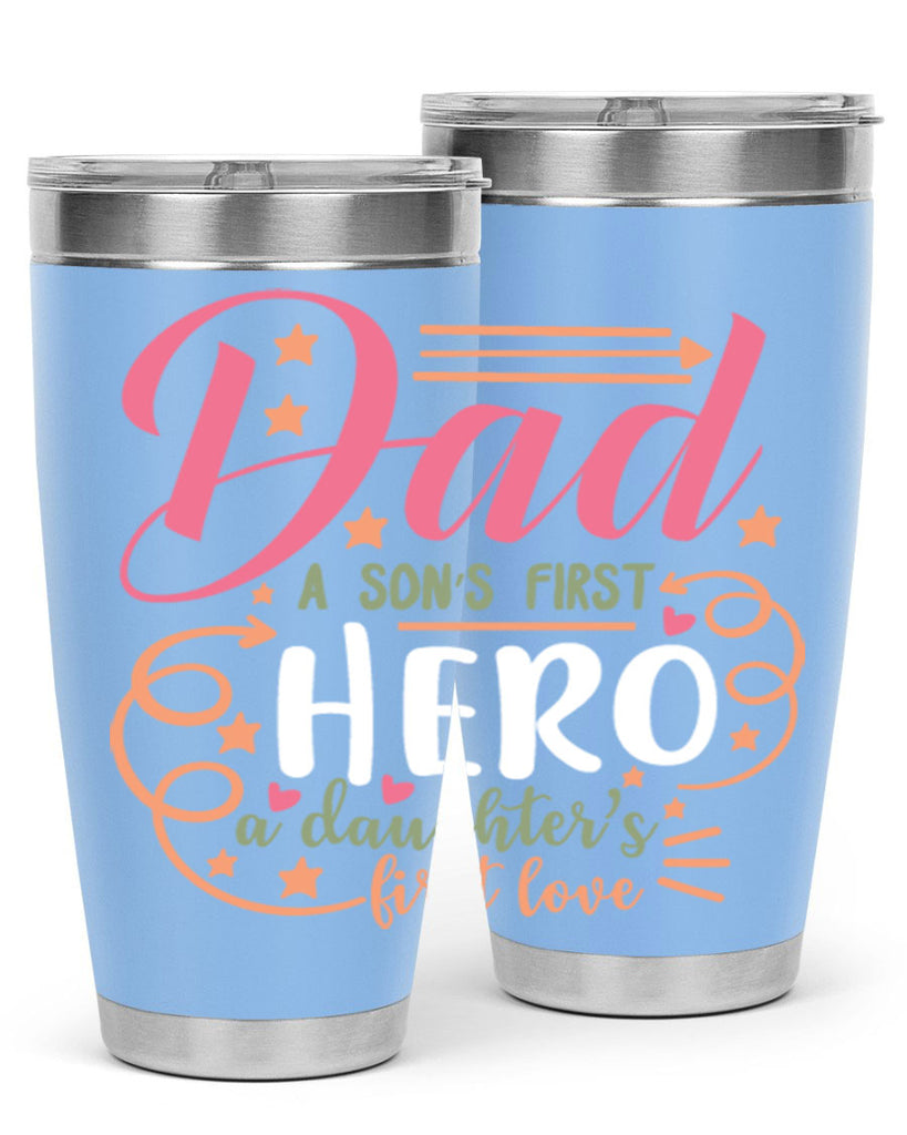 dad a son’s first hero a daughters first love 95#- fathers day- Tumbler
