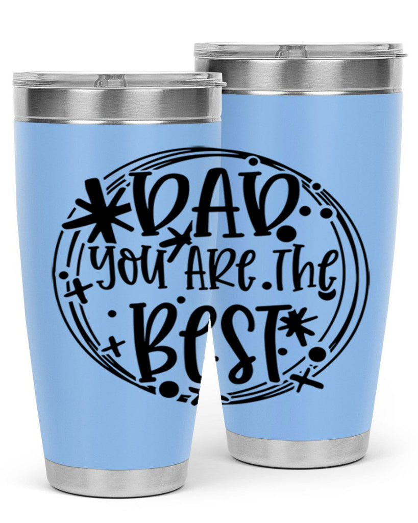 dad you are the best 58#- fathers day- Tumbler