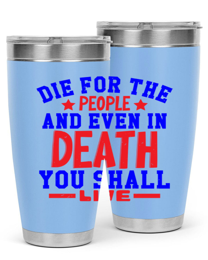 die for the people Style 77#- Fourt Of July- Tumbler