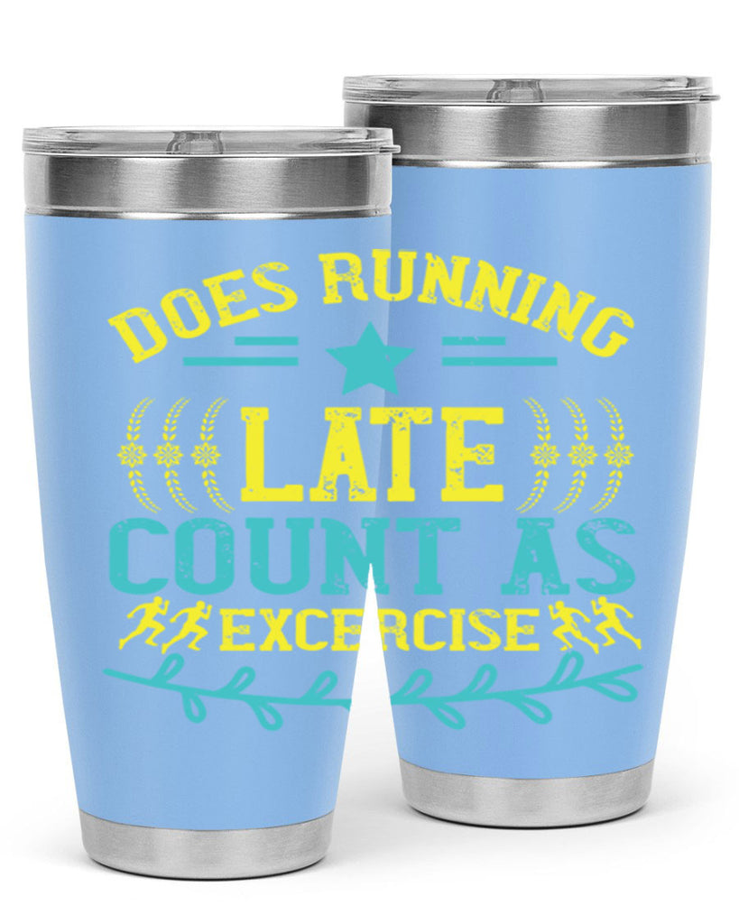 does running late count as excercise 46#- running- Tumbler