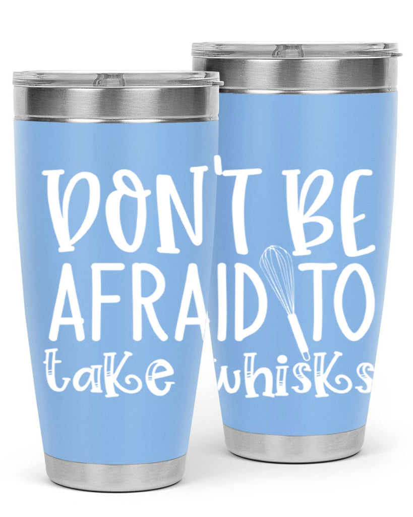 dont be afraid to take whisks 41#- kitchen- Tumbler