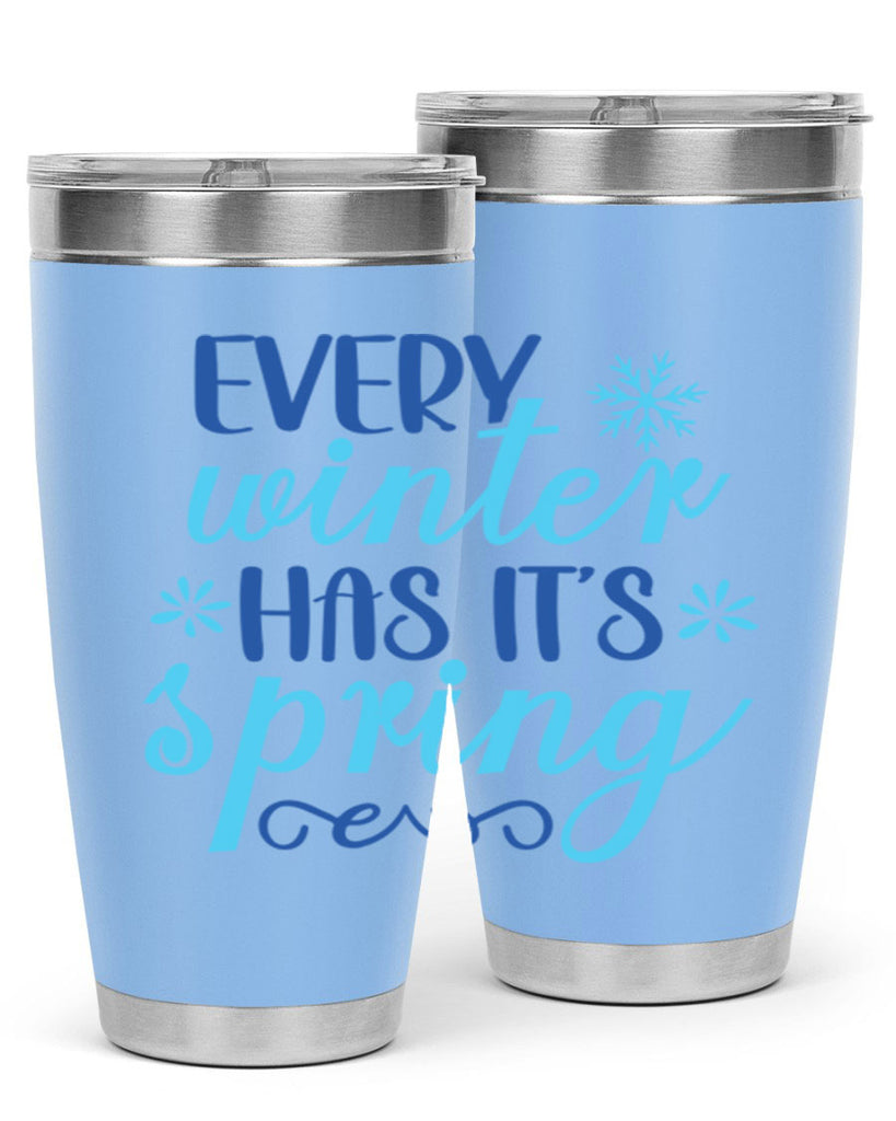 every winter has its spring 100#- winter- Tumbler