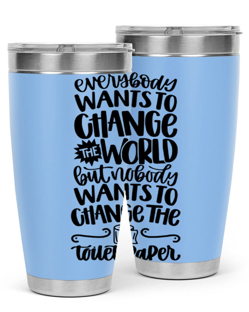 everybody wants to change the world 41#- bathroom- Tumbler