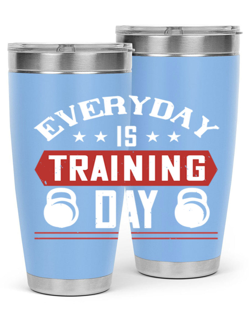 everyday is training day 54#- gym- Tumbler