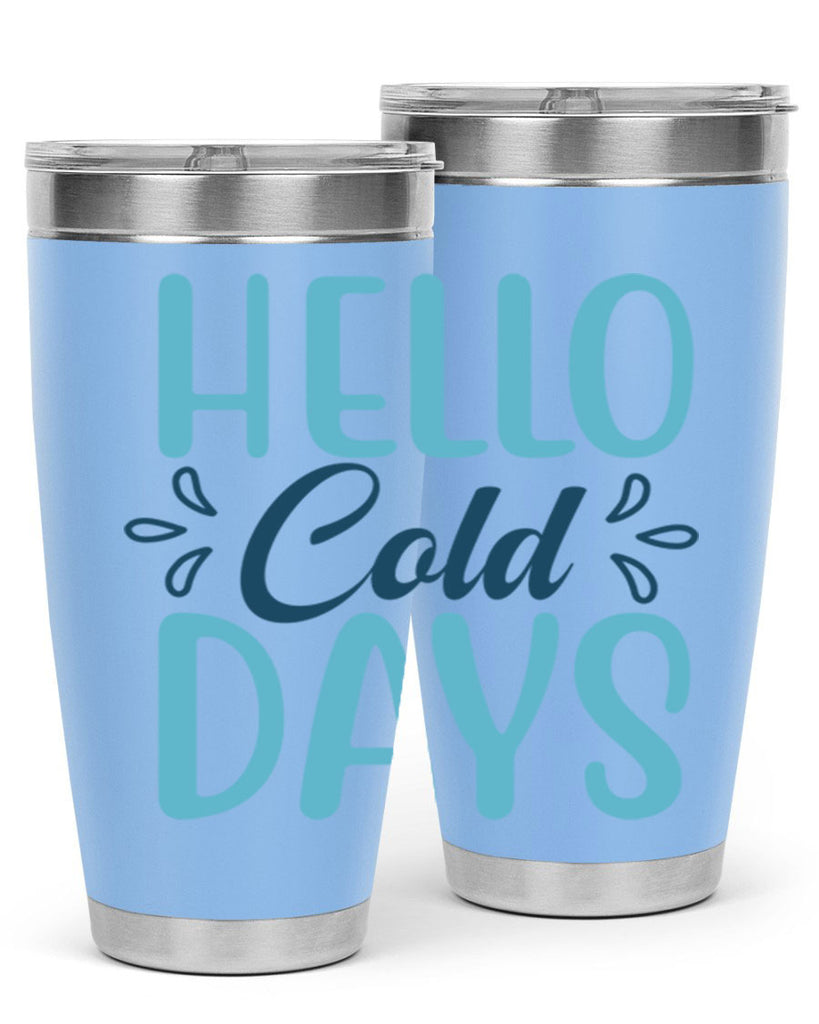 hello cold days 144#- winter- Tumbler
