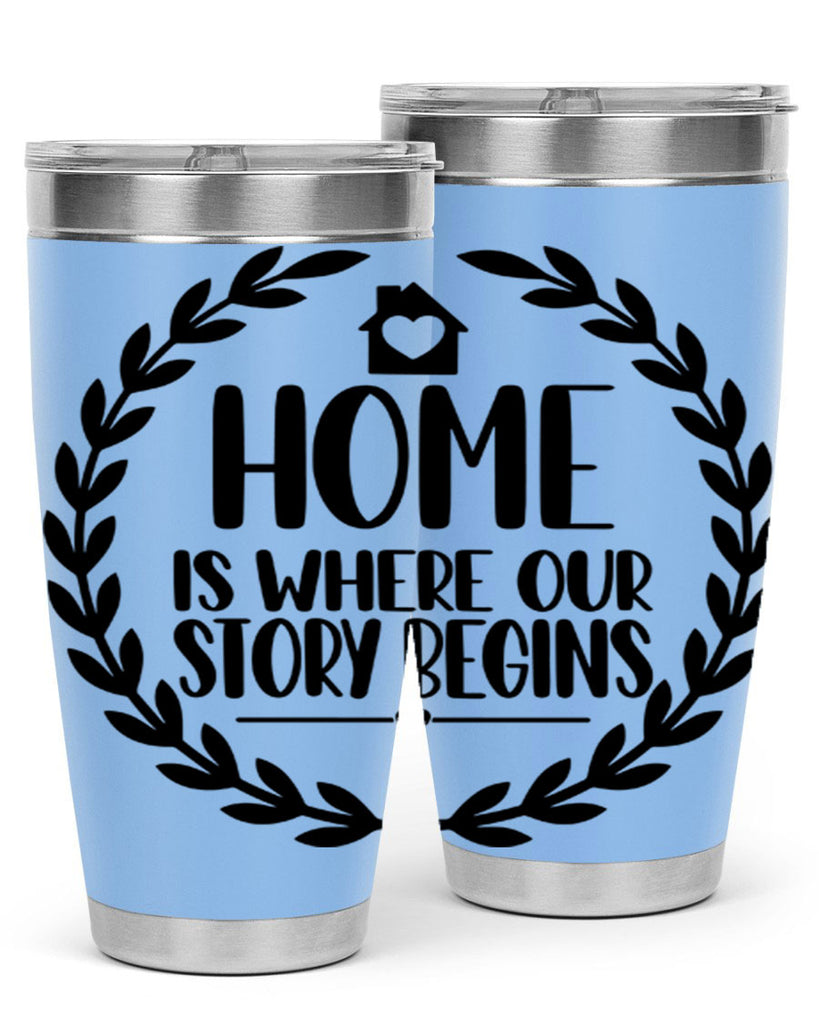home is where our story begins 13#- home- Tumbler