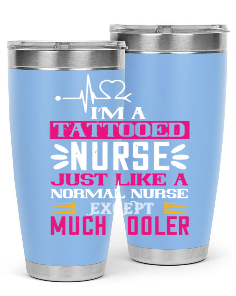 i am tattooed nurse just like a Style 340#- nurse- tumbler