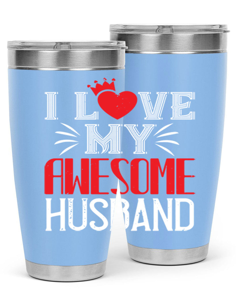 i love my awesome husband 56#- valentines day- Tumbler