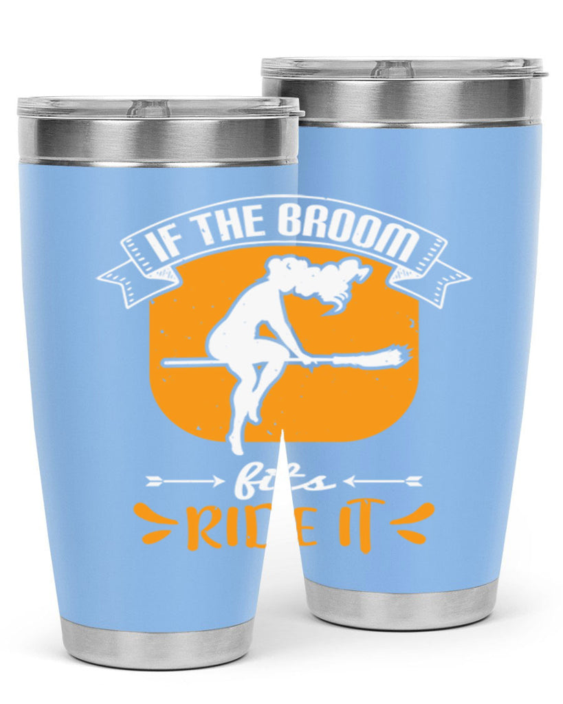 if the broom fits ride it 146#- halloween- Tumbler