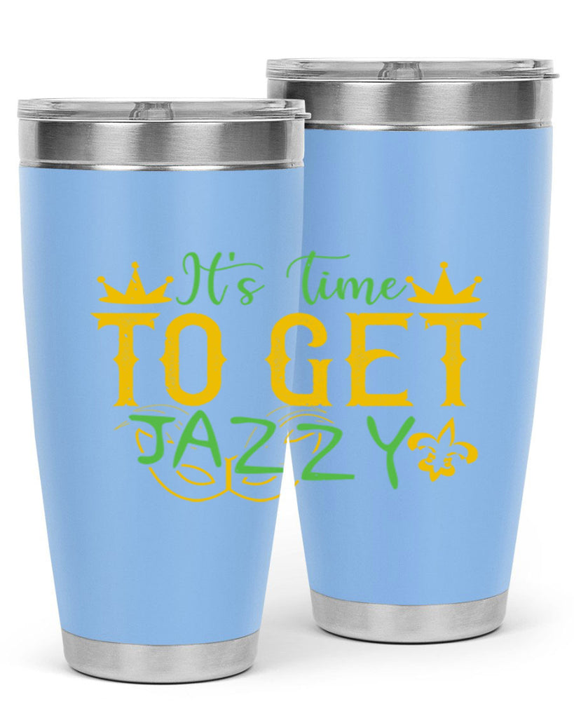 its time to get jazzy 64#- mardi gras- Tumbler