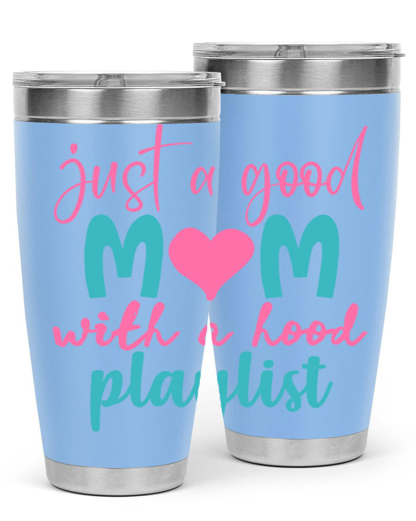 just a good mom with a hood playlist 336#- mom- Tumbler