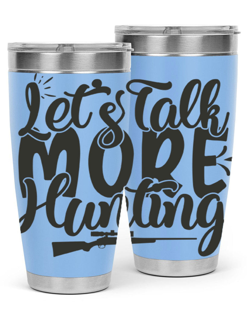 lets talk more hunting 6#- hunting- Tumbler