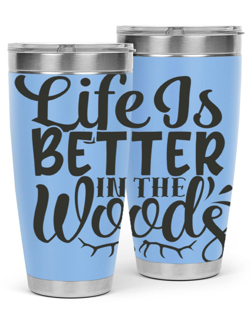 life is better in the woods 5#- hunting- Tumbler