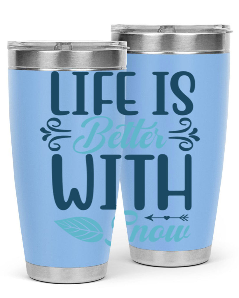 life is better with snow 299#- winter- Tumbler