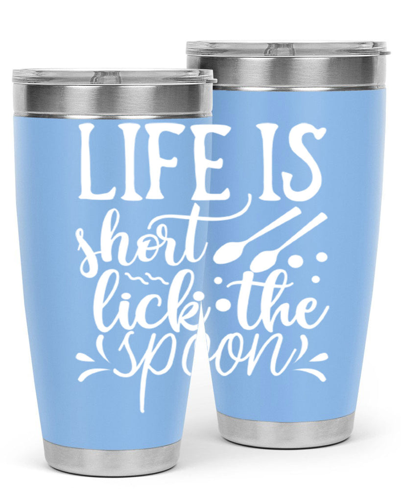 life is short lick the spoon 25#- kitchen- Tumbler
