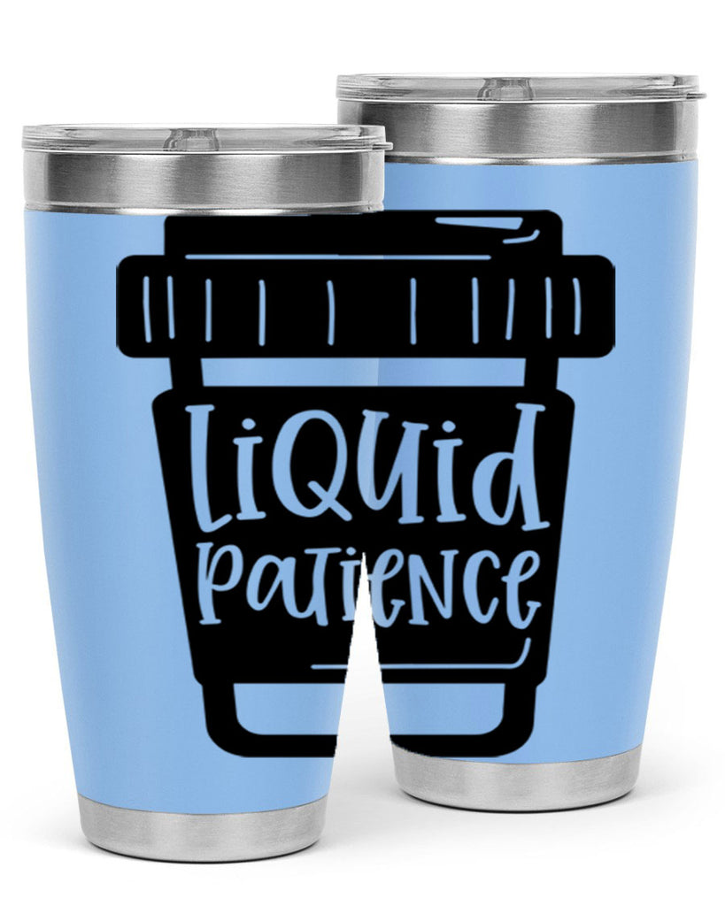 liquid patience 2#- drinking- Tumbler
