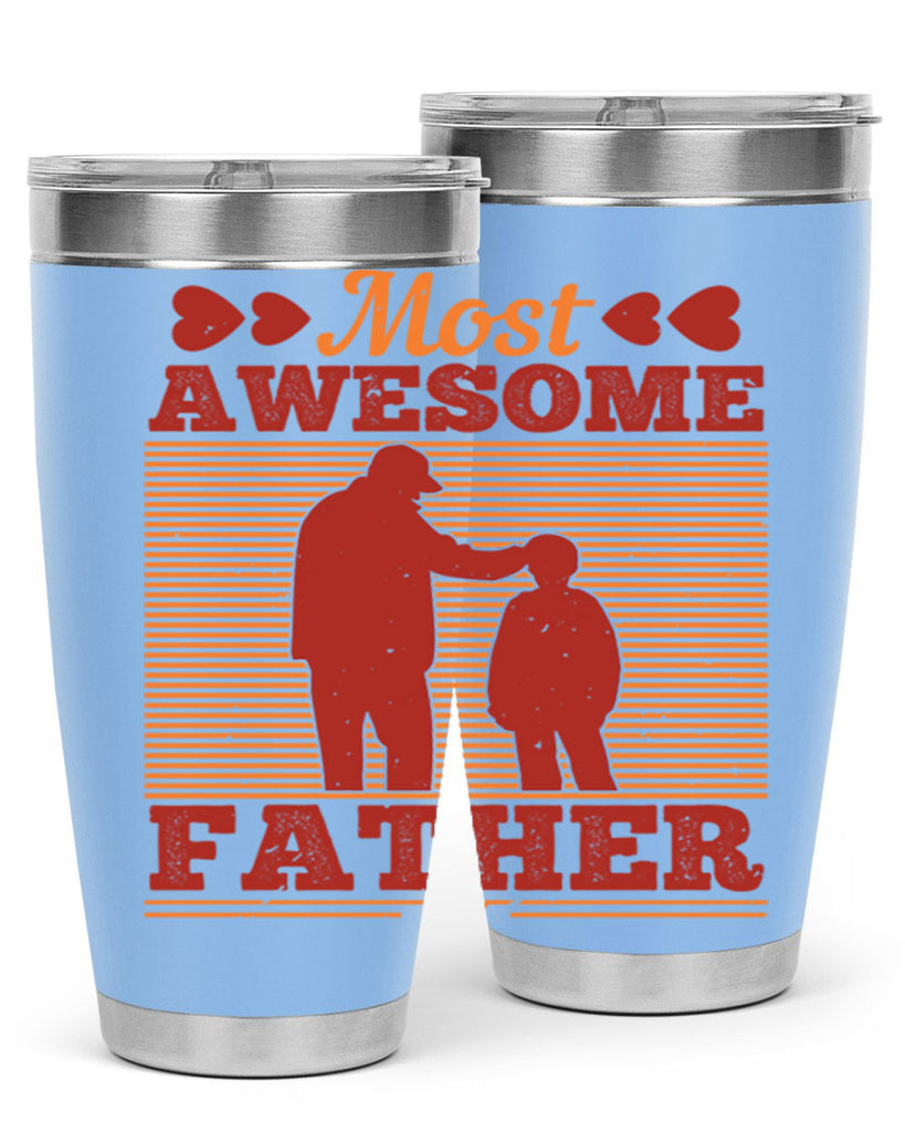 most awesome father 186#- fathers day- Tumbler