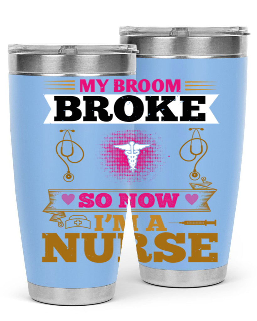 my broombroke so now Style 292#- nurse- tumbler