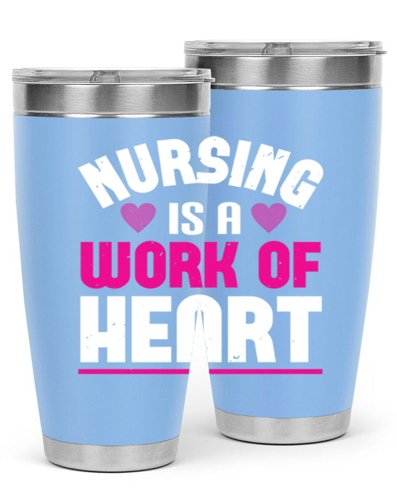 nursing is a work of heart Style 261#- nurse- tumbler