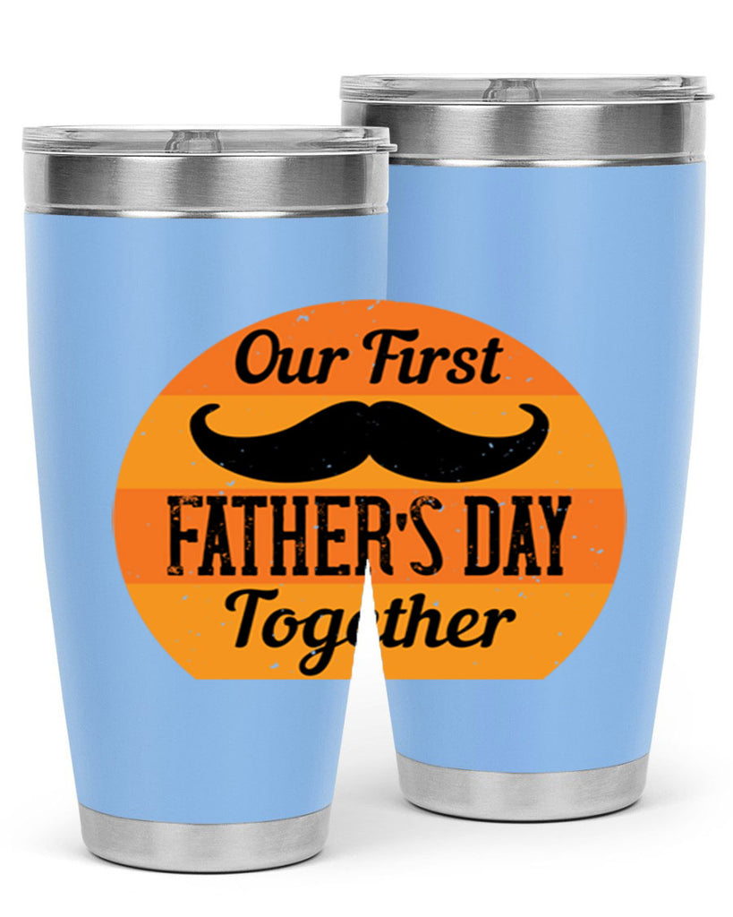 our first fathers day together 173#- fathers day- Tumbler