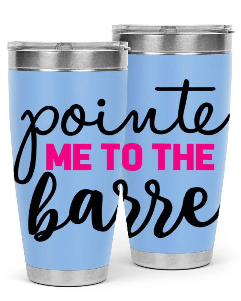 pointe me to the barre 68#- ballet- Tumbler