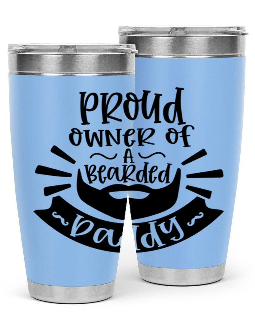 proud owner of a bearded daddy 20#- fathers day- Tumbler