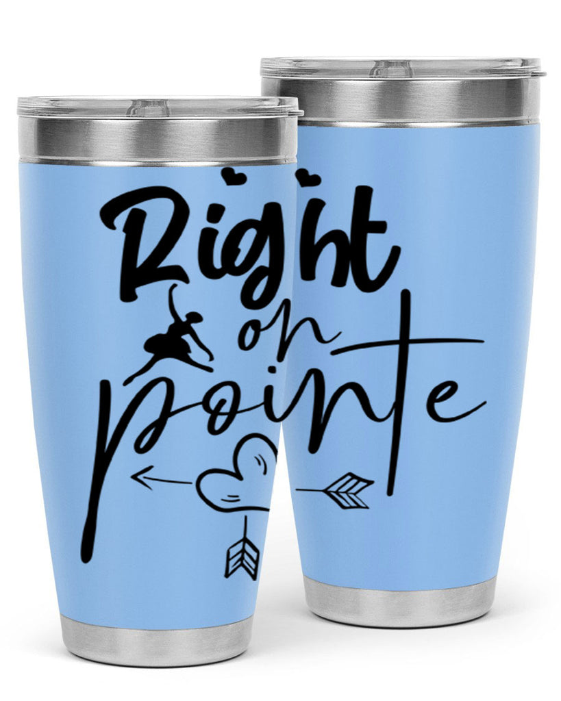 right on pointe 76#- ballet- Tumbler