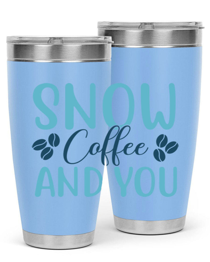 snow coffee and you 364#- winter- Tumbler