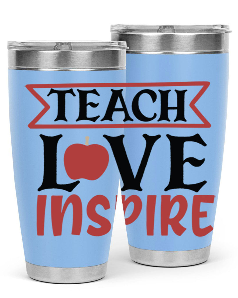 teach love inspre Style 147#- teacher- tumbler