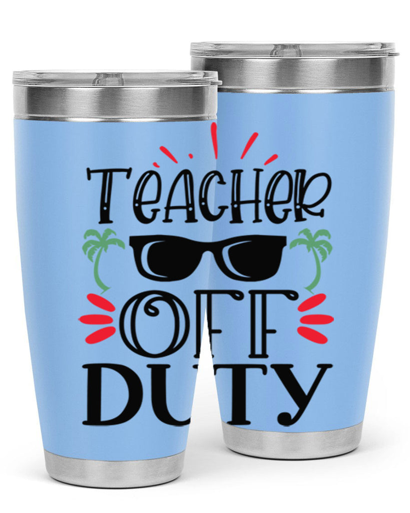 teacher off duty Style 204#- teacher- tumbler