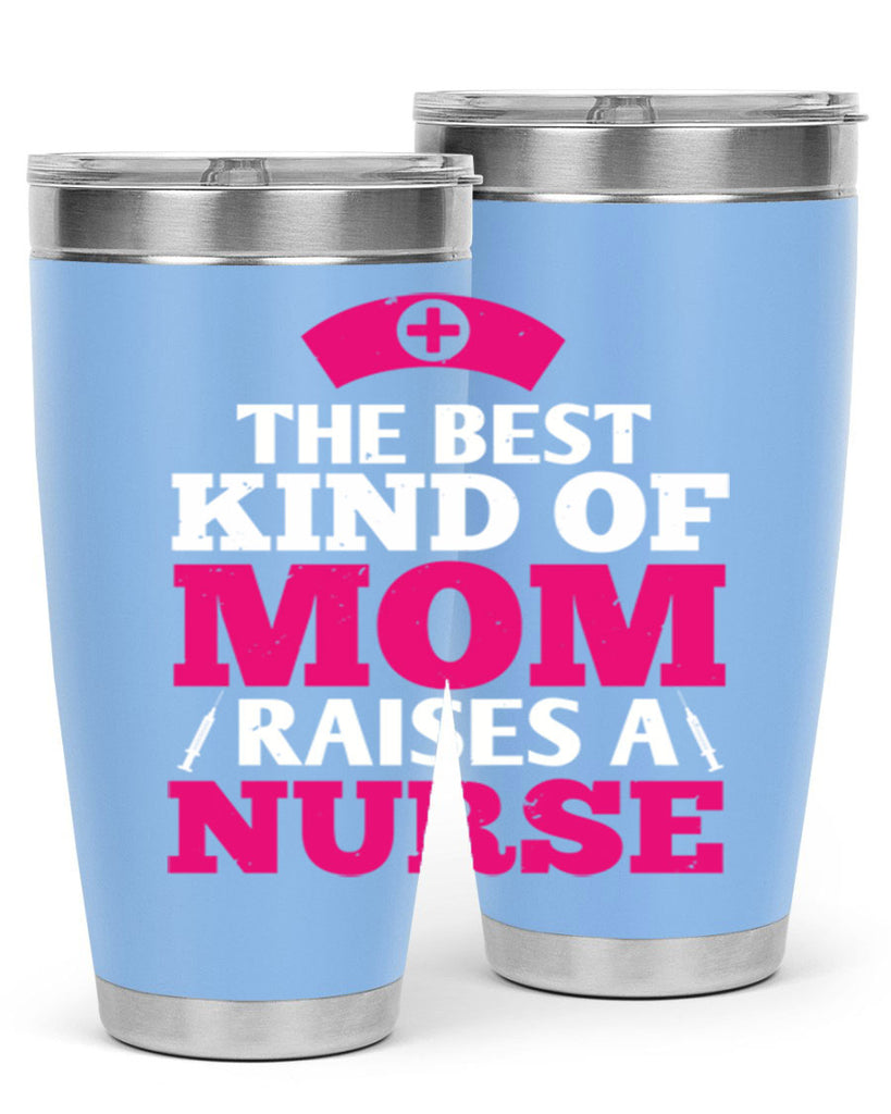 the best kind of mom raises a nurse Style 243#- nurse- tumbler