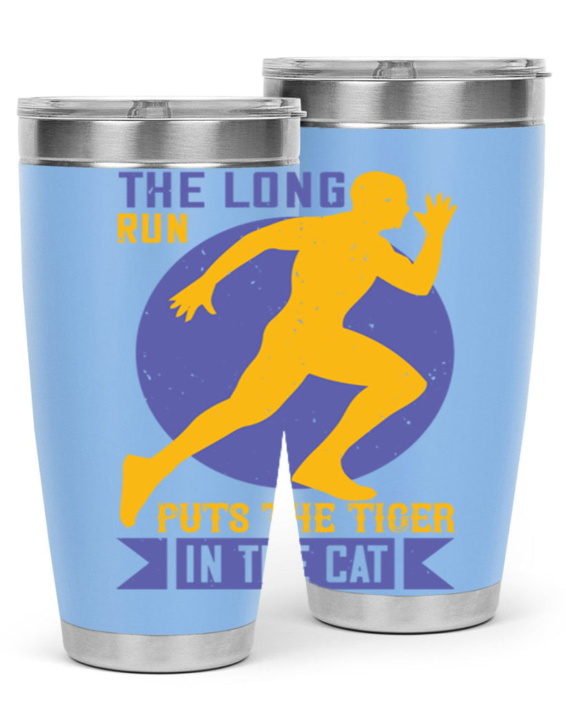 the long run puts the tiger in the cat 15#- running- Tumbler