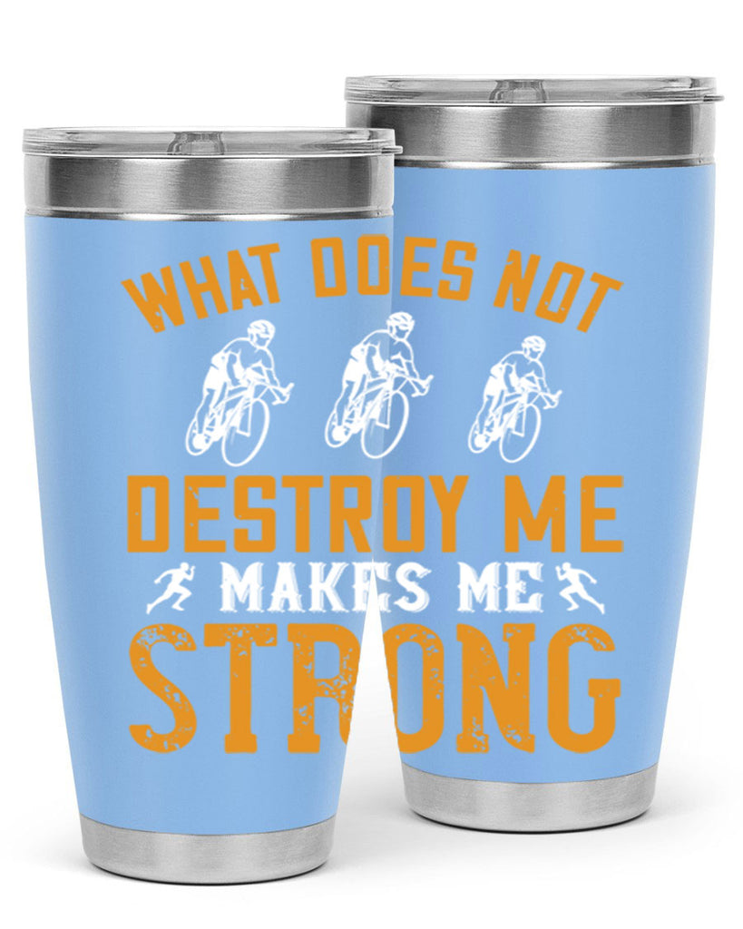 what does not destroy me makes me strong 4#- running- Tumbler