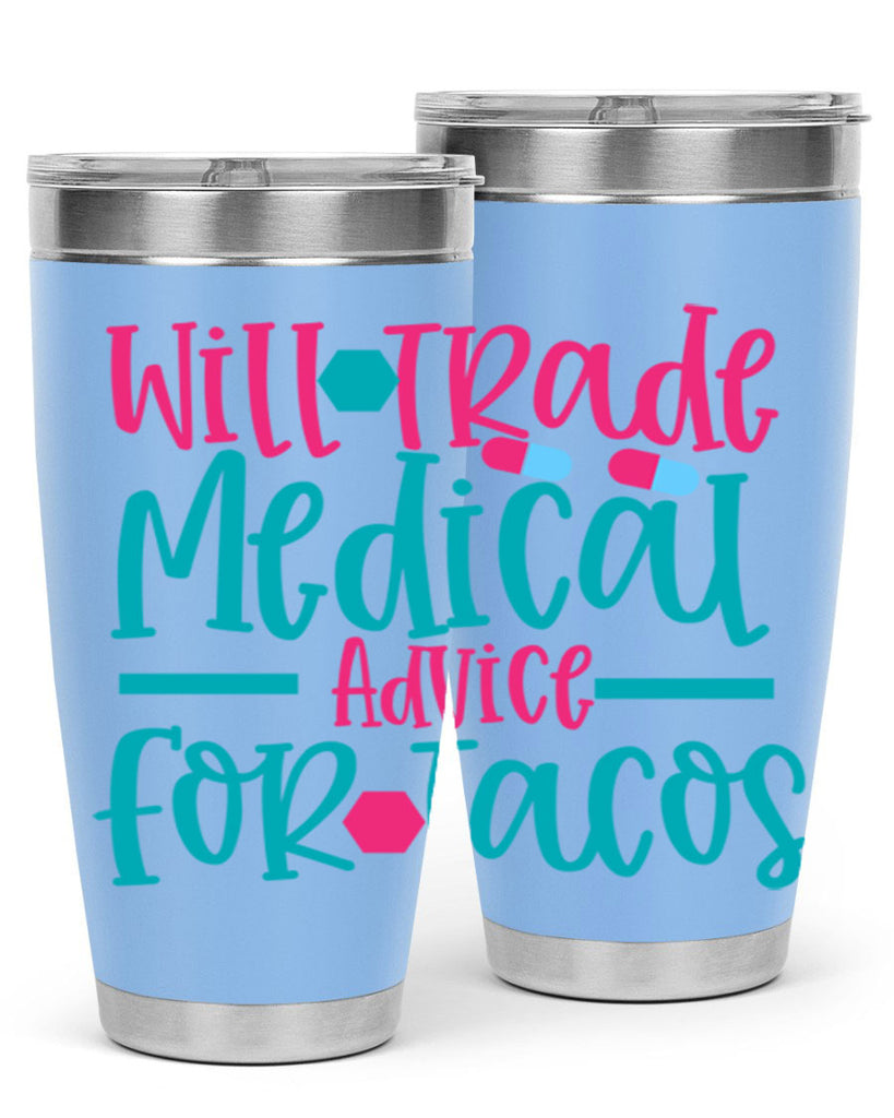 will trade medicau advice for tacos Style Style 8#- nurse- tumbler