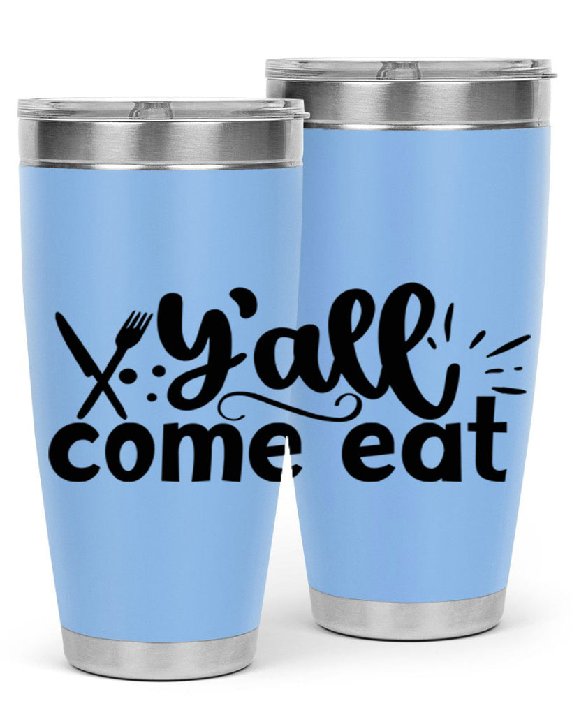 yall come eat 66#- kitchen- Tumbler