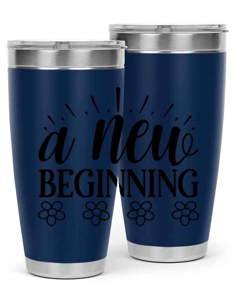 A new beginning  15#- spring- Tumbler