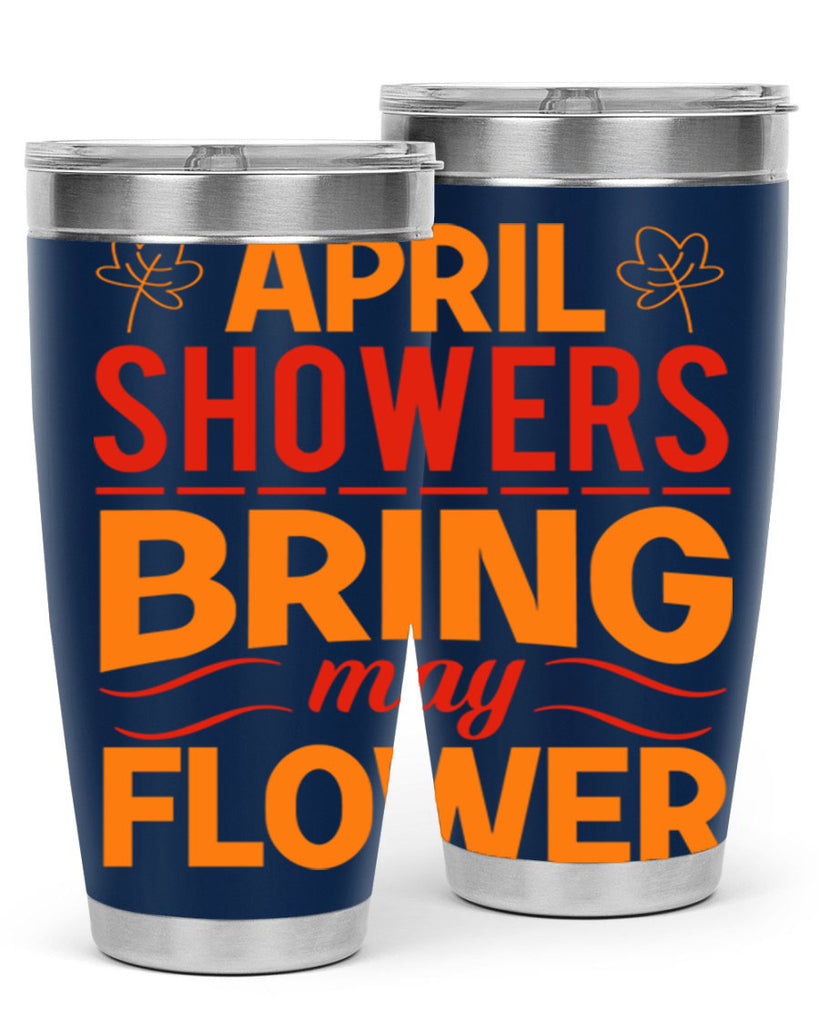 April showers bring may flower 18#- spring- Tumbler