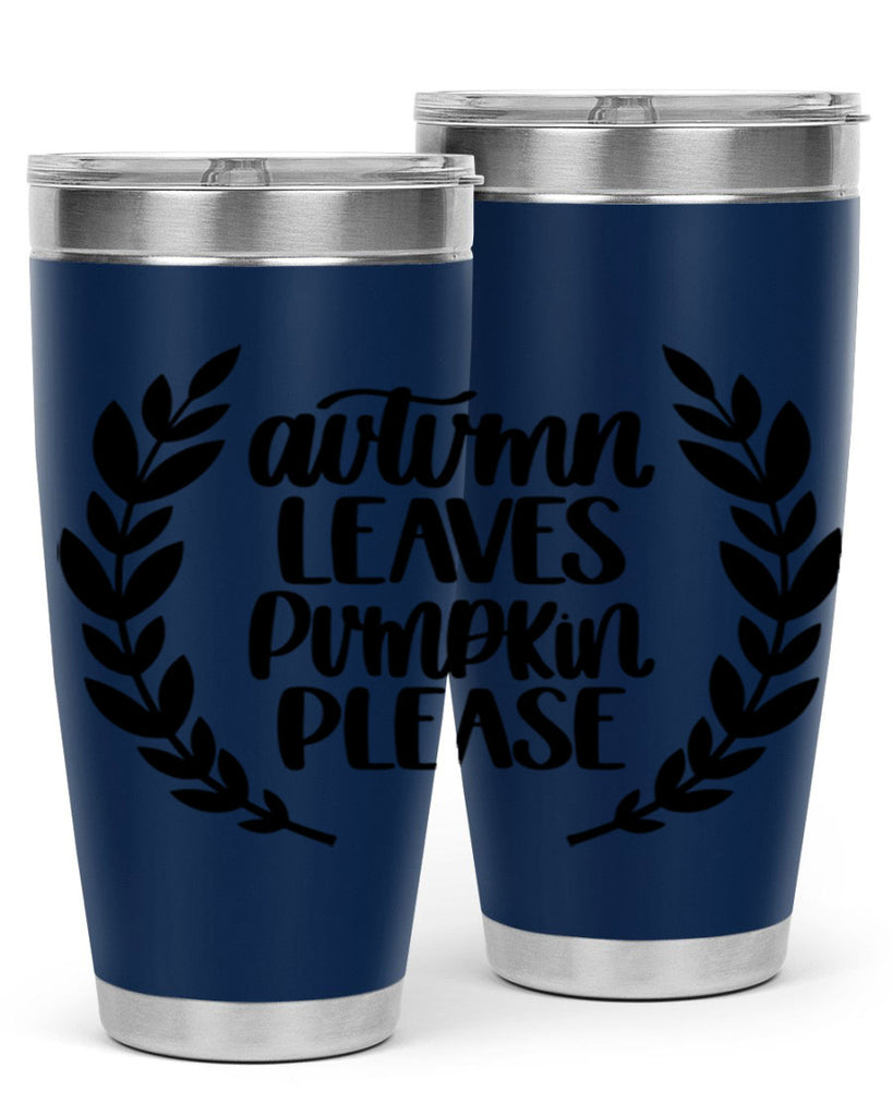 Autumn Leaves Pumpkin Please 476#- fall- Tumbler