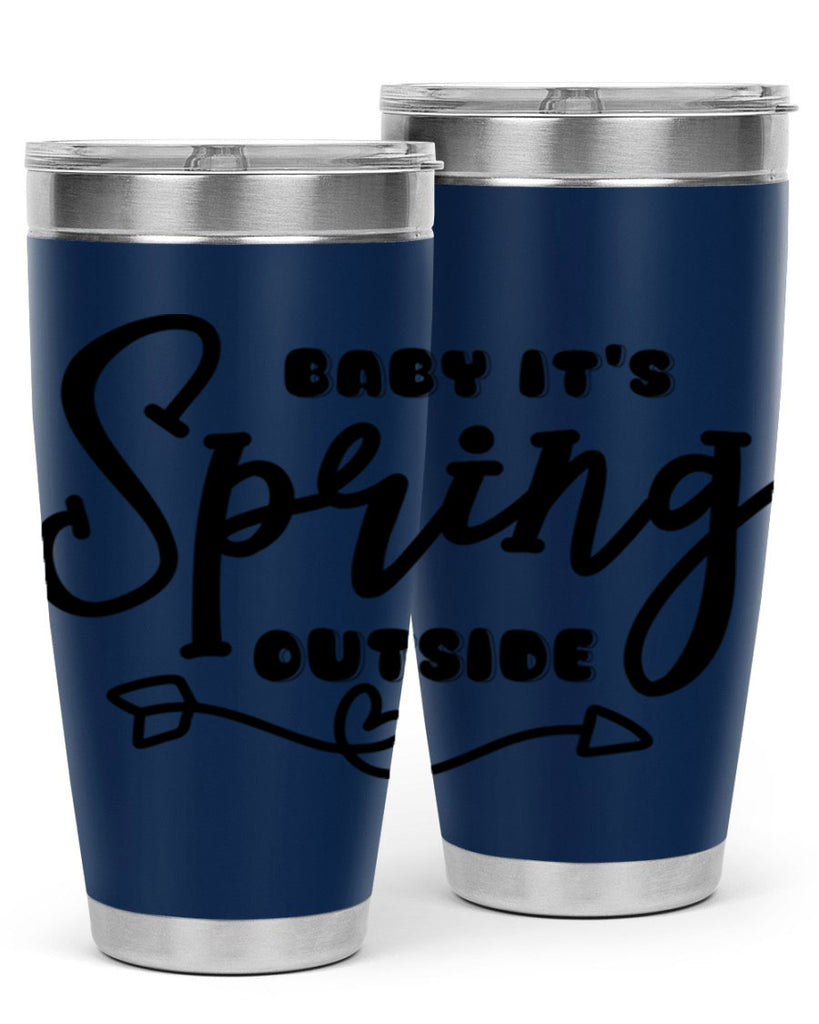 Baby It's Spring Outside25#- spring- Tumbler