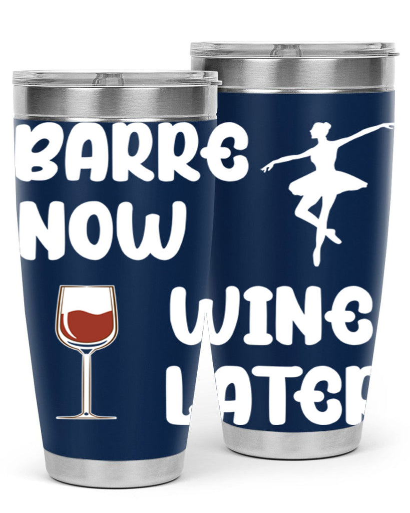 Barre Now Wine Later Pilates Ballet 18#- ballet- Tumbler