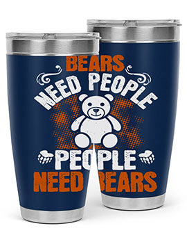Bears need people. People need bears 46#- Bears- Tumbler